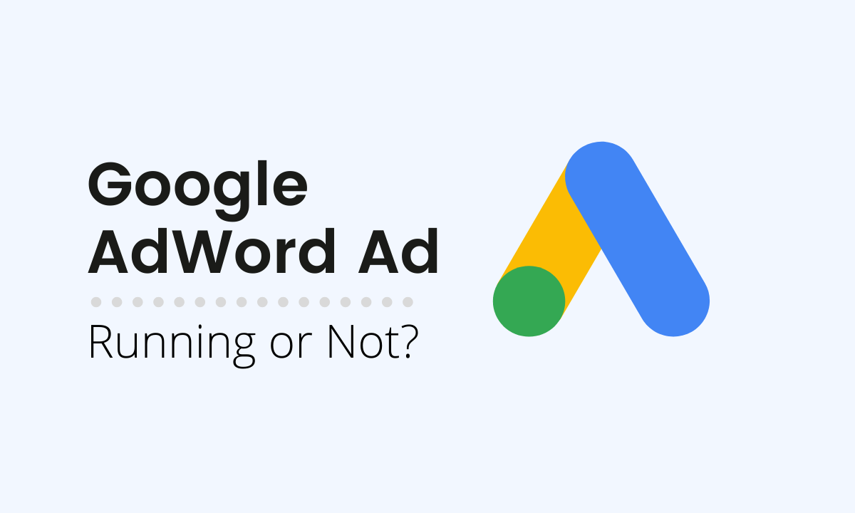 You are currently viewing How to check Google AdWords Ad is running