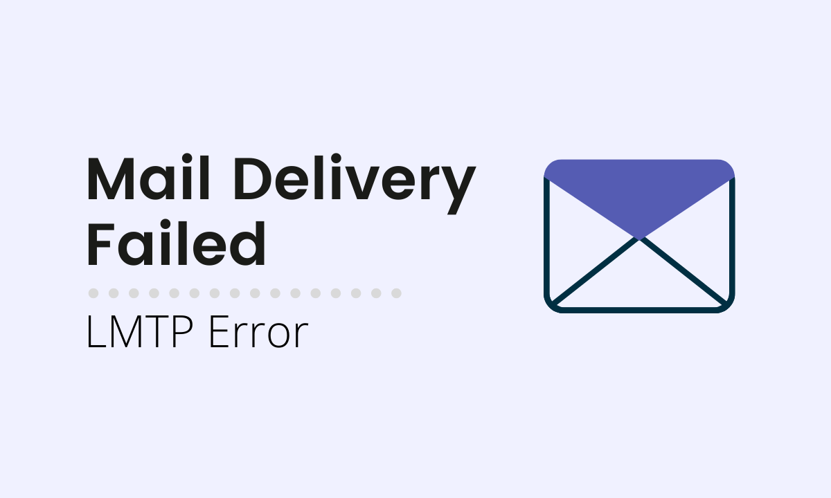 You are currently viewing LMTP error: Mail Delivery System failed