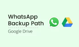 Read more about the article WhatsApp Backup path in Google Drive