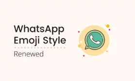 Read more about the article WhatsApp 2.17.43 beta brings Renewed Emoji Style